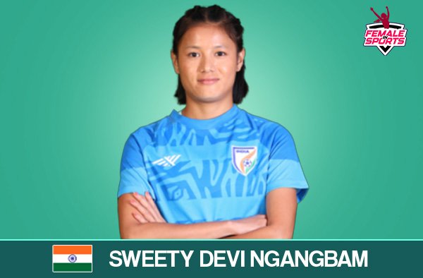 Who is Sweety Devi Ngangbam - Complete Profile | Career, Milestones | AFC Women's Asian Cup 2026